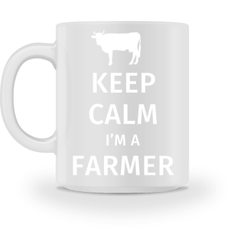 Keep Calm I'm a Farmer