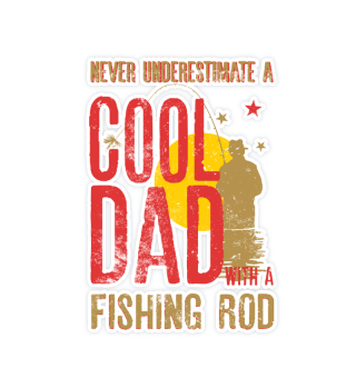 Never Underestimate A Cool Dad with a Fishing Rod T-shirt