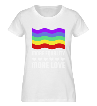 LGBT More Equality More Love Gay Pride Month Rainbow LGBTQ