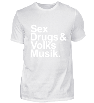 Sex Drugs & Volks Musik Kostüm Geschenk