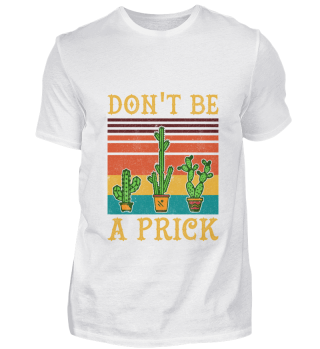 Don't Be A prick Cactus