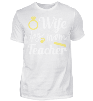 WIFE DOG MOM TEACHER T-SHIRT