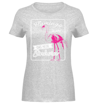 Flamingo ist das neue Einhorn Shirt