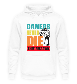 Gamers do not die