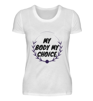 feminism - my body my choice