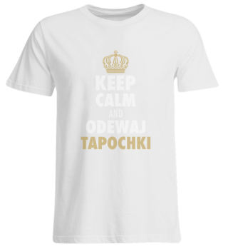 Keep Calm Tapochki - Funny Russian Gift
