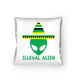 Witziger ALIEN mit Sombrero - Illegal Alien