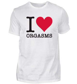 I Love Orgasms!