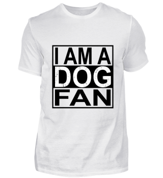 I am a Dog Fan