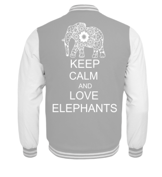 Keep calm and love elephants