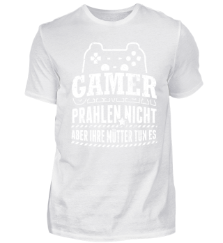 Gamer Gaming Shirt Prahlen Nicht