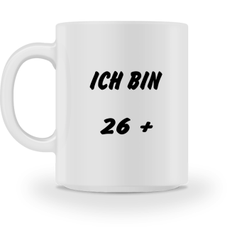 ICH BIN 26+