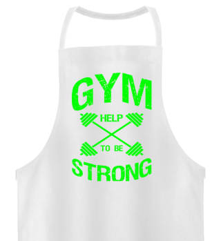 Gym help to be strong
