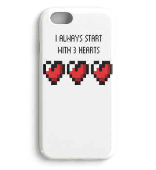 I always start with 3 Hearts, Gaming