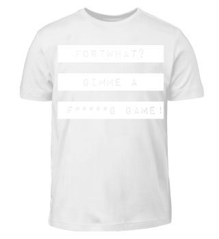 Fortwhat / Gaming Shirt