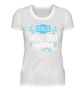 Airedale Terrier Mama Besitzerin Züchterin Cool Spruch Shirt Geschenk