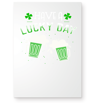 Have a Lucky Day St. Patrick's Day