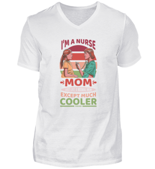 I'm A Nurse Mom Just Like A Normal Mom E
