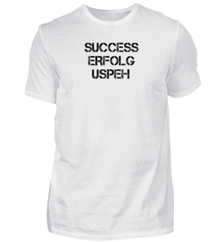 SUCCESS ERFOLG USPEH Shirt