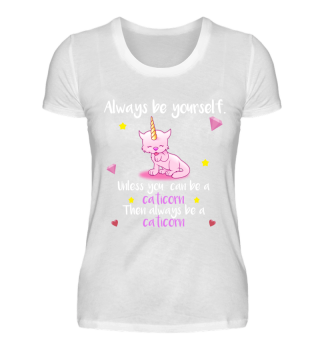 Always be yourself - caticorn | Einhorn Unicorn süß pink Geburtstag