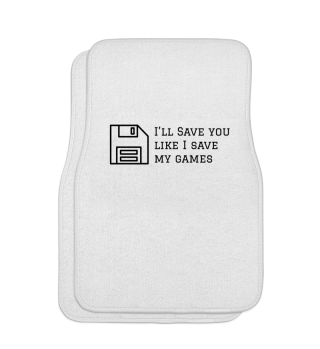 I will Save you like I Save my Games Tee