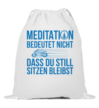 Meditation bedeutet nicht