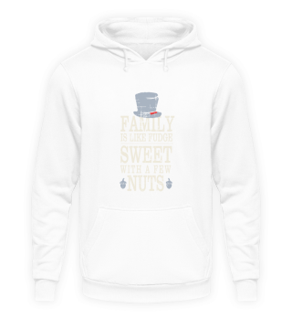 Family is Like Fudge Sweet with a Few Nutstshirt design 1409