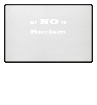 Say NO to Racism
