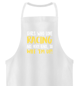 Girls Who Love Racing Are Very Rare, So Wife Em Up