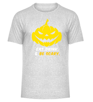 Halloween - Eat. Drink and Be Scary
