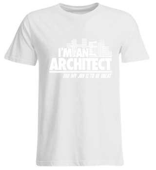 I'm An Architect to be great