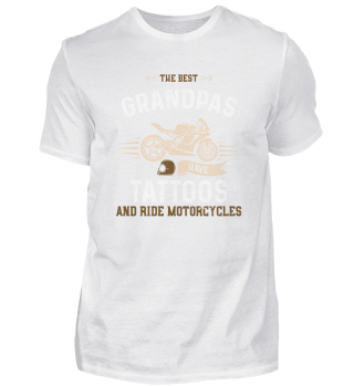 The Best Grandpas Have Tattoos And Ride Motorcycles