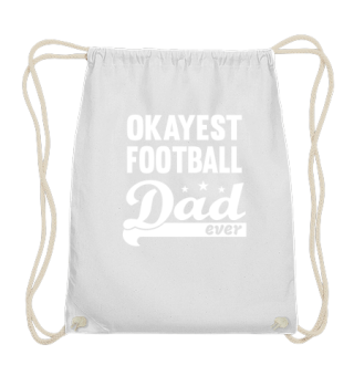 Okayest Football Dad Shirt - great gift