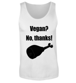 Vegan? No, thanks!