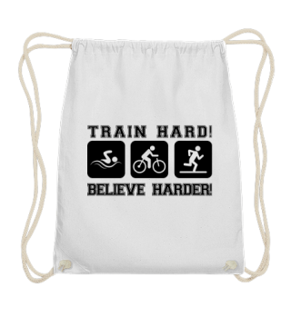  Train Hard Believe Harder ➢ Triathlon 