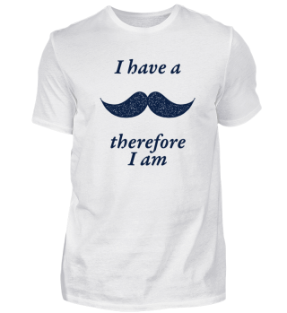 I have a Beard - Philosophy Shirt