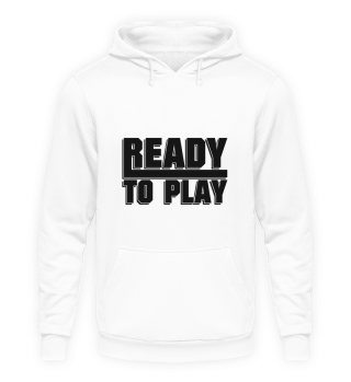 Ready to play - Gaming