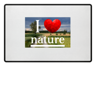 Liebe die Natur