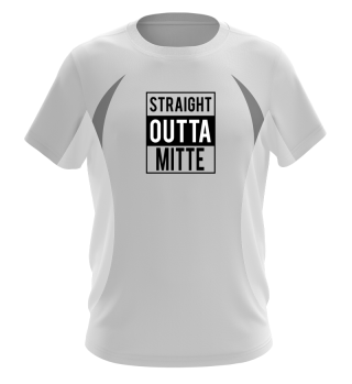 Straight Outta Mitte T-Shirt Geschenk