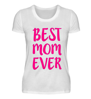 Best Mom Ever Muttertag Geschenk Mama