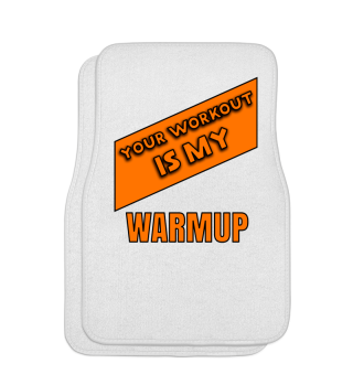 Your Workout Is My Warmup Dissed Gift