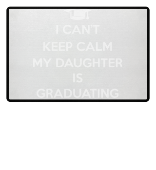 Cant Keep Calm Graduation