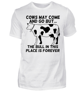 Kuh / Bauernhof: Cows May Come And Go