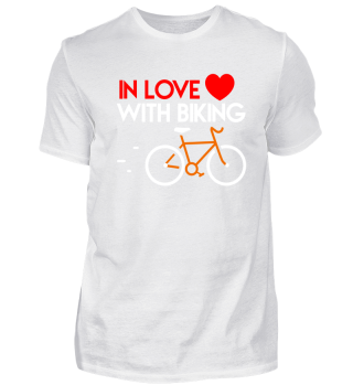 In love with biking T-Shirt Limitiert