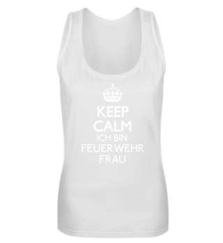 Keep Calm - Ich bin Feuerwehrfrau Shirt
