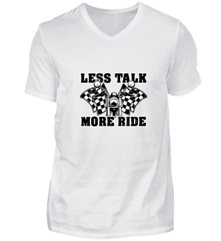 Less talk - more ride