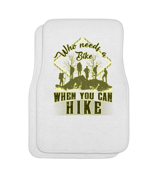 Hiking - Who needs a Bike