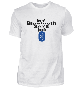 Bluetooth says no
