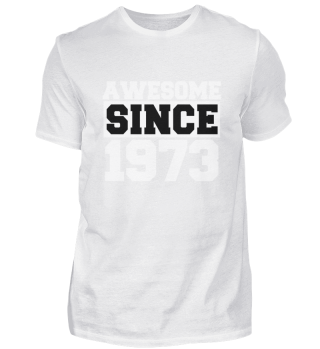 Awesome since 1973