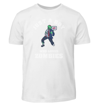 Just A Boy Who Loves Zombies